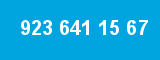 923 641 15 67